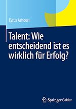 Télécharger le livre :  Talent: Wie entscheidend ist es wirklich für Erfolg?
