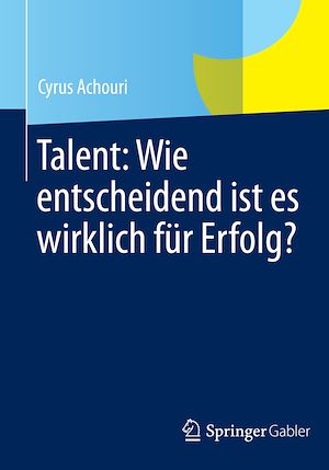 Téléchargez le livre :  Talent: Wie entscheidend ist es wirklich für Erfolg?