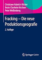 Télécharger le livre :  Fracking - Die neue Produktionsgeografie
