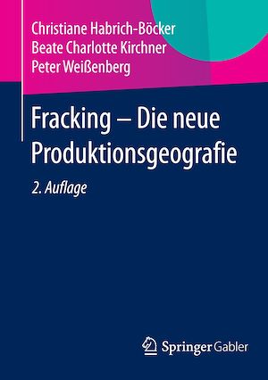 Téléchargez le livre :  Fracking - Die neue Produktionsgeografie