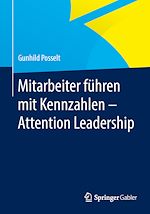 Télécharger le livre :  Mitarbeiter führen mit Kennzahlen - Attention Leadership