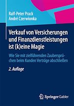 Télécharger le livre :  Verkauf von Versicherungen und Finanzdienstleistungen ist (k)eine Magie