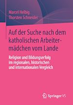 Télécharger le livre :  Auf der Suche nach dem katholischen Arbeitermädchen vom Lande