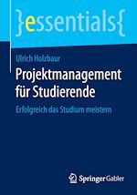 Télécharger le livre :  Projektmanagement für Studierende