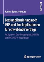 Télécharger le livre :  Leasingbilanzierung nach IFRS und ihre Implikationen für schwebende Verträge