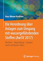 Download this eBook Die Verordnung über Anlagen zum Umgang mit wassergefährdenden Stoffen (AwSV 2017)