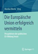 Télécharger le livre :  Die Europäische Union erfolgreich vermitteln