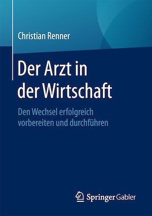 Téléchargez le livre :  Der Arzt in der Wirtschaft
