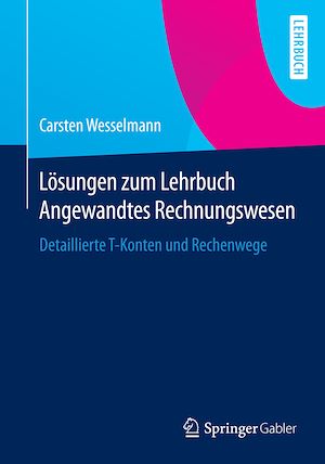 Téléchargez le livre :  Lösungen zum Lehrbuch Angewandtes Rechnungswesen