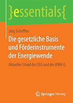 Télécharger le livre :  Die gesetzliche Basis und Förderinstrumente der Energiewende