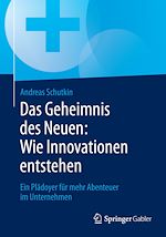 Télécharger le livre :  Das Geheimnis des Neuen: Wie Innovationen entstehen
