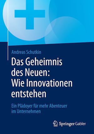 Téléchargez le livre :  Das Geheimnis des Neuen: Wie Innovationen entstehen
