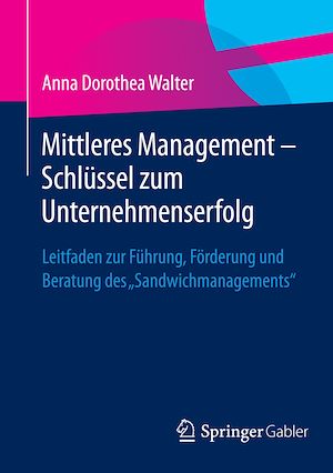 Téléchargez le livre :  Mittleres Management - Schlüssel zum Unternehmenserfolg