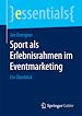 Télécharger le livre :  Sport als Erlebnisrahmen im Eventmarketing
