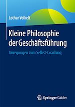 Télécharger le livre :  Kleine Philosophie der Geschäftsführung