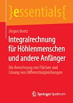 Download this eBook Integralrechnung für Höhlenmenschen und andere Anfänger