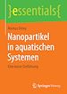 Télécharger le livre :  Nanopartikel in aquatischen Systemen