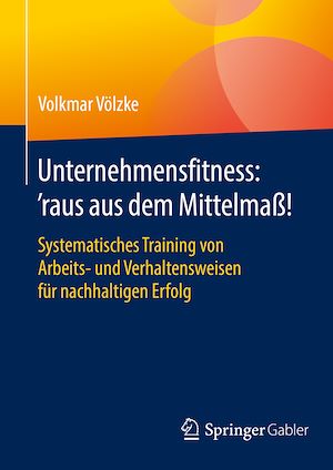 Téléchargez le livre :  Unternehmensfitness: ‘raus aus dem Mittelmaß!