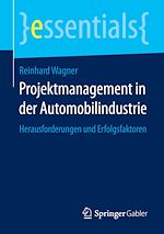 Télécharger le livre :  Projektmanagement in der Automobilindustrie