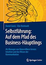 Télécharger le livre :  Selbstführung: Auf dem Pfad des Business-Häuptlings