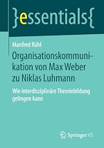 Download this eBook Organisationskommunikation von Max Weber zu Niklas Luhmann