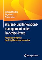 Télécharger le livre :  Wissens- und Innovationsmanagement in der Franchisepraxis