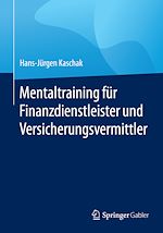 Télécharger le livre :  Mentaltraining für Finanzdienstleister und Versicherungsvermittler