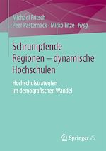 Télécharger le livre :  Schrumpfende Regionen - dynamische Hochschulen