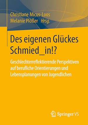 Téléchargez le livre :  Des eigenen Glückes Schmied_in!?