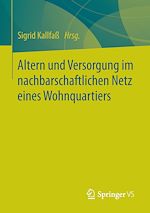 Télécharger le livre :  Altern und Versorgung im nachbarschaftlichen Netz eines Wohnquartiers