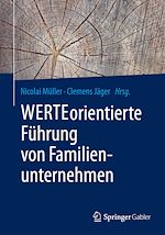 Télécharger le livre :  WERTEorientierte Führung von Familienunternehmen