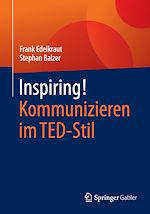 Télécharger le livre :  Inspiring! Kommunizieren im TED-Stil
