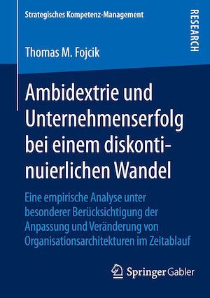 Téléchargez le livre :  Ambidextrie und Unternehmenserfolg bei einem diskontinuierlichen Wandel
