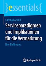 Télécharger le livre :  Serviceparadigmen und Implikationen für die Vermarktung