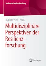 Télécharger le livre :  Multidisziplinäre Perspektiven der Resilienzforschung