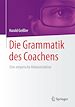 Télécharger le livre :  Die Grammatik des Coachens