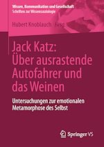 Télécharger le livre :  Jack Katz: Über ausrastende Autofahrer und das Weinen