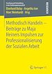 Télécharger le livre :  Methodisch Handeln – Beiträge zu Maja Heiners Impulsen zur Professionalisierung der Sozialen Arbeit