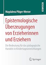 Télécharger le livre :  Epistemologische Überzeugungen von Erzieherinnen und Erziehern