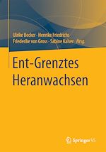 Télécharger le livre :  Ent-Grenztes Heranwachsen