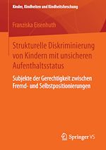 Télécharger le livre :  Strukturelle Diskriminierung von Kindern mit unsicheren Aufenthaltsstatus