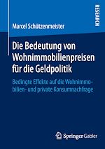 Télécharger le livre :  Die Bedeutung von Wohnimmobilienpreisen für die Geldpolitik