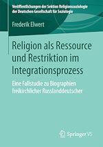 Télécharger le livre :  Religion als Ressource und Restriktion im Integrationsprozess