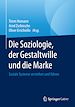 Télécharger le livre :  Die Soziologie, der Gestaltwille und die Marke
