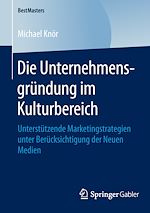 Télécharger le livre :  Die Unternehmensgründung im Kulturbereich
