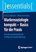 Télécharger le livre :  Markensoziologie kompakt – Basics für die Praxis