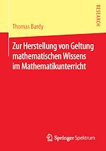 Download this eBook Zur Herstellung von Geltung mathematischen Wissens im Mathematikunterricht