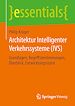 Télécharger le livre :  Architektur Intelligenter Verkehrssysteme (IVS)
