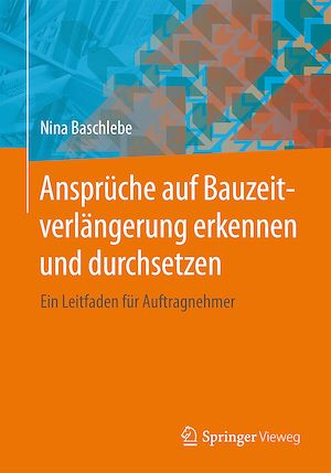 Download the eBook: Ansprüche auf Bauzeitverlängerung erkennen und durchsetzen