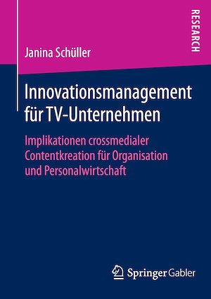 Téléchargez le livre :  Innovationsmanagement für TV-Unternehmen